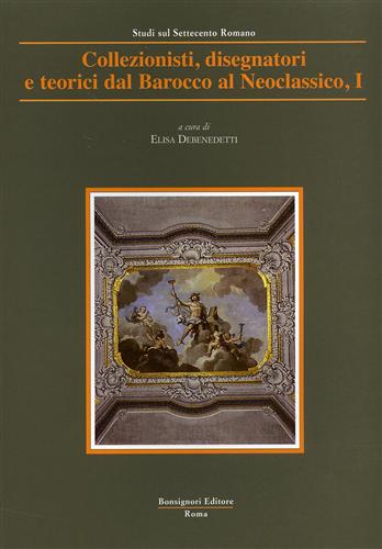 9788875974046-Collezionisti e disegnatori e teorici dal Barocco al Neoclassico vol.1