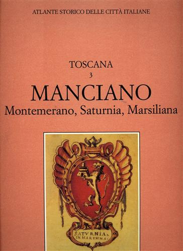9788875972660-Atlante storico delle città italiane. Toscana, vol.3: MANCIANO, Montemarano, Sat