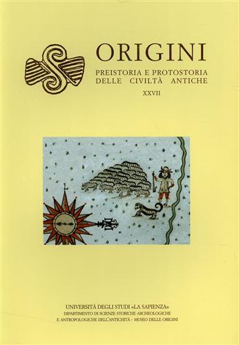 9788875973667-Origini. Rivista di preistoria e protostoria delle civiltà antiche. vol.XXVII. N