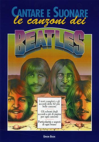 Cantare e suonare le canzoni dei Beatles.