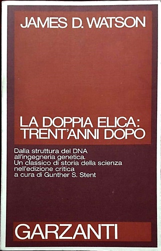 9788811594857-La doppia elica: trent'anni dopo. Dalla struttura del DNA all'ingegneria genetic