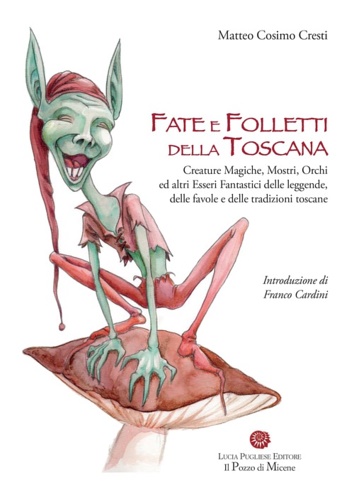 9788890589232-Fate e folletti della Toscana. Creature Magiche, Mostri, Orchi ed altri Esseri f