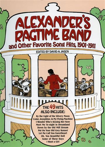 9780486253312-Alessander's Ragtime Band and Other Favorite Song Hits, 1901-1911.