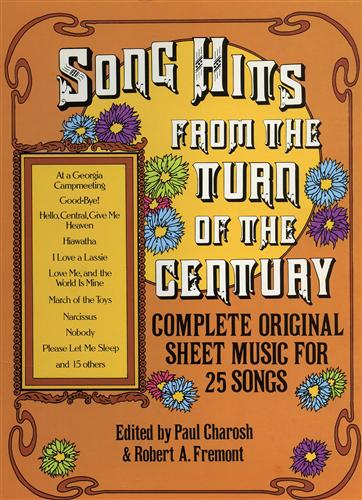 9780486231587-Song Hits from the Turn of the Century. Complete Original sheet music for 25 Son