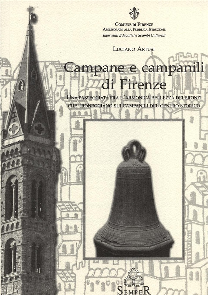 9788888062297-Campane e campanili di Firenze. Una passeggiata fra l'armonica bellezza dei bron