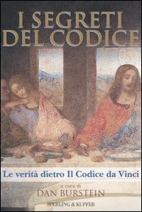 9788820037727-I segreti del codice. La verità dietro Il Codice da Vinci.