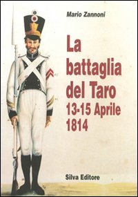 9788877651426-La battaglia del Taro 13-15 aprile 1814.