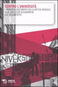 9788884836670-Contro l'università. I principali documenti della critica radicale alle istituzi