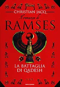 9788804435815-Il romanzo di Ramses. La battaglia di Qadesh.