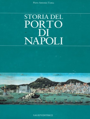 9788870584097-Storia del porto di Napoli.