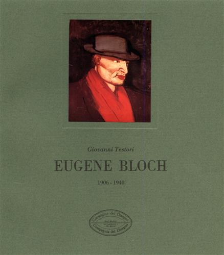 Eugene Bloch 1906-1940.