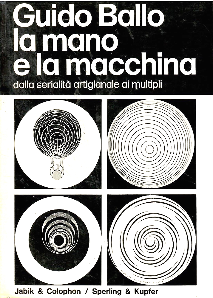 La mano e la macchina. Dalla serialità artigianale ai multipli.