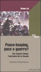 9788884270412-Peace-keeping, pace o guerra? Una risposta italiana: L'operazione Ibis in Somali