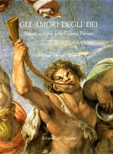 9788871760353-Gli amori degli dei. Nuove indagini sulla Galleria Farnese.