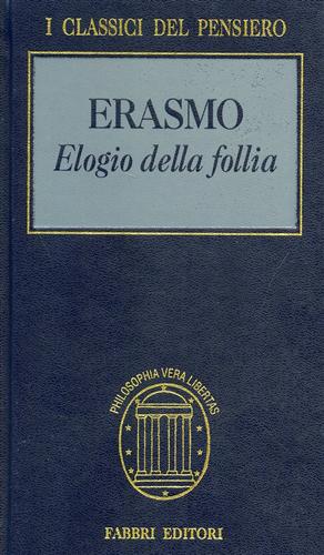 Elogio della follia.