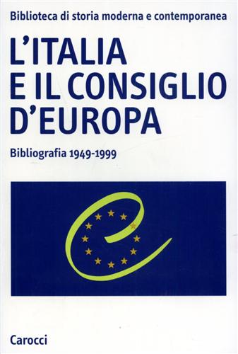 9788843017188-L'Italia e il Consiglio d'Europa. Bibliografia 1949-1999.