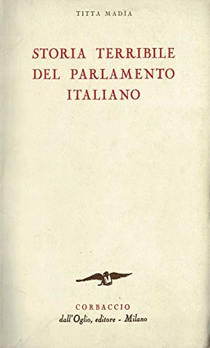 Storia terribile del Parlamento italiano.