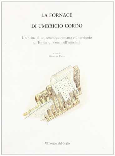 9788878140394-La fornace di Umbricio Cordo. L'officina di un ceramista romano e il territorio