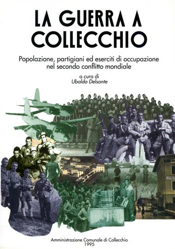 La guerra a Collecchio. Popolazione, partigiani ed eserciti di occupazione nel s