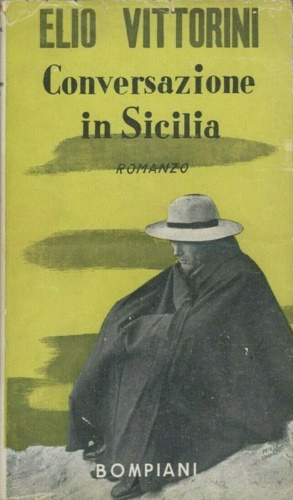 Conversazione in Sicilia (Nome e lagrime). Romanzo.