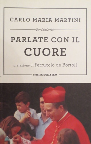 Parlate con il cuore.