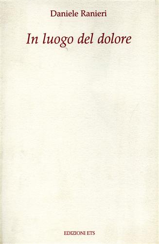 In luogo del dolore. Poesie.