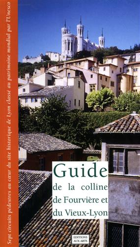 9782840100317-Guide de la colline de Fourvière et du Vieux-Lyon.