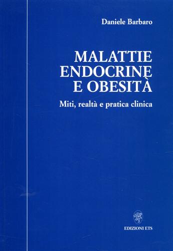 9788846706041-Malattie endocrine e obesità. Miti, realtà e pratica clinica.