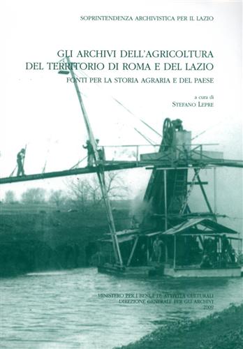 9788871253091-Gli Archivi dell'Agricoltura del territorio di Roma e del Lazio. Fonti per la st