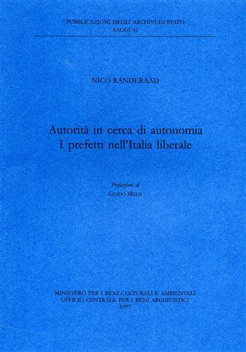 9788871251288-Autorità in cerca di autonomia. I prefetti nell'Italia liberale.