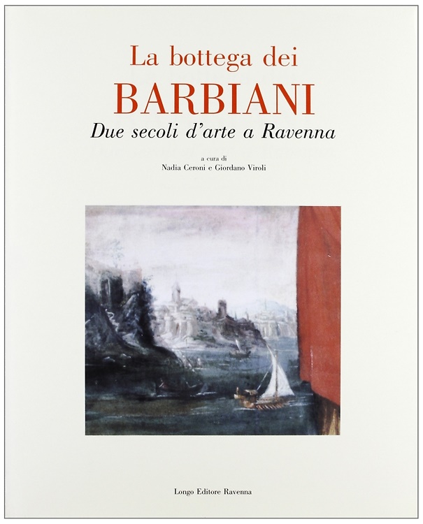 9788880630234-La Bottega dei Barbiani. Due secoli d'arte a Ravenna.
