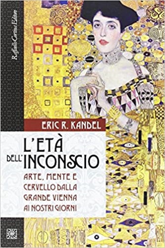 9788860304919-L' età dell'inconscio. Arte, mente e cervello dalla grande Vienna ai nostri gior