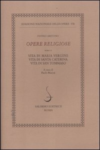 9788884027368-Opere religiose. Vol.II: Vita di Maria Vergine. Vita di Santa Caterina. Vita di