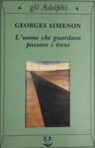 9788845908361-L'uomo che guardava passare i treni.