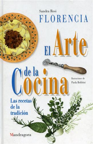 9788885957183-Florencia, el arte de la Cocina. Las recetas de la tradicion.