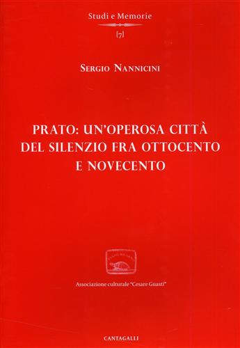 9788882727529-Prato: un'operosa città del silenzio fra Ottocento e Novecento.