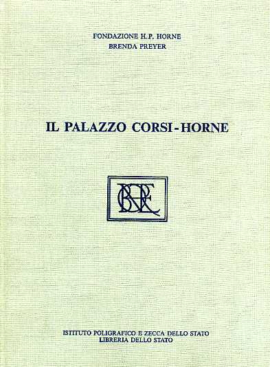 9788824004015-Il Palazzo Corsi-Horne. Dal diario di restauro di H.P.Horne.