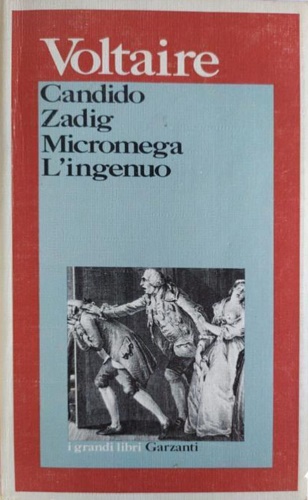 Candido. Zadig. Micromega. L'ingenuo.