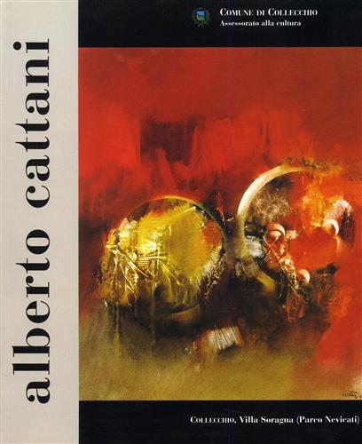 Alberto Cattani. Mostra antologica.