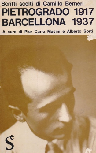 Scritti scelti. Pietrogrado 1917 - Barcellona 1937.