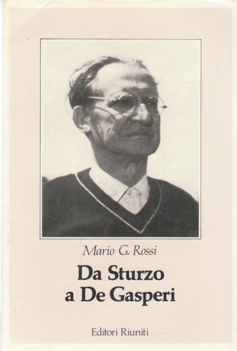 9788835928829-Da Sturzo a De Gasperi. Profilo storico del cattolicesimo nel Novecento.
