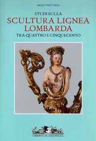 9788842213734-Studi sulla scultura lignea lombarda tra Quattro e Cinquecento.