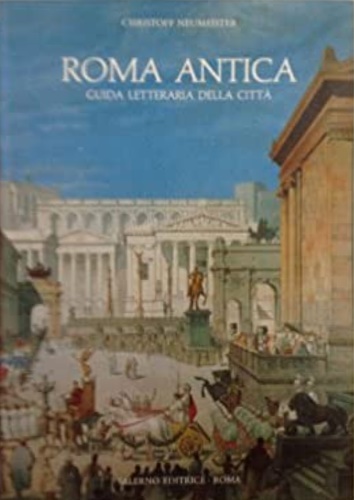 9788884021342-Roma Antica. Guida letteraria della città.