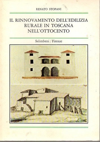 Il rinnovamento dell'edilizia rurale in Toscana nell'Ottocento. Un esempio chian