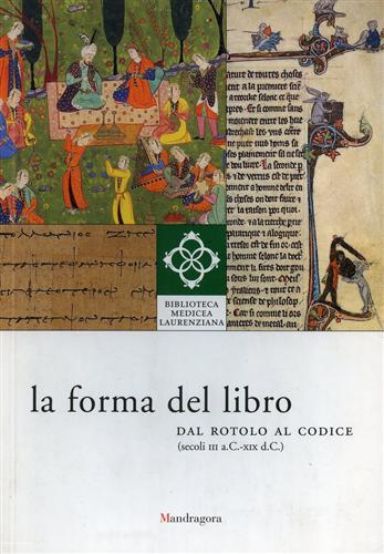 9788874611157-La forma del libro dal rotolo al codice. (secc.III a.C.-XIX d.C.).