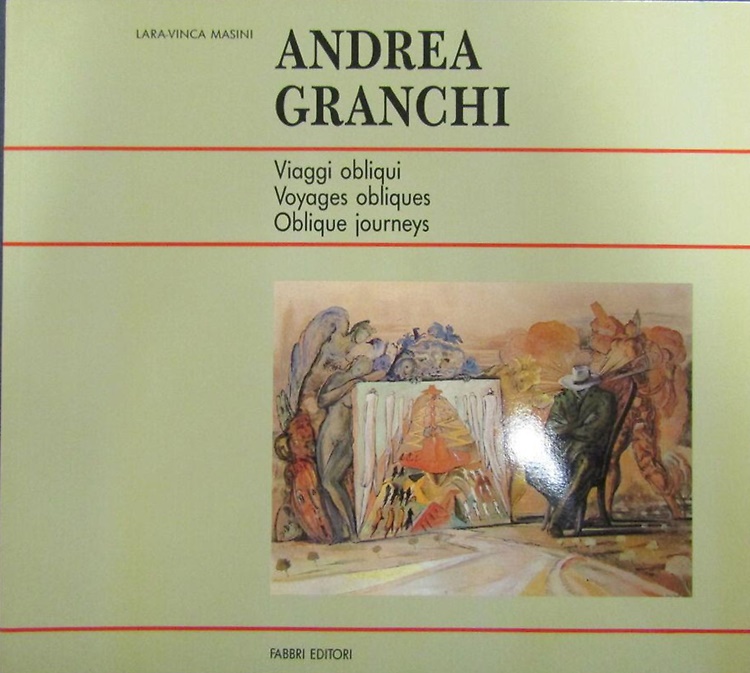 Andrea Granchi. Viaggi obliqui. Voyages obliques. Oblique journeys.