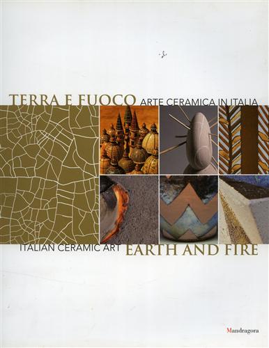 9788874610457-Terra e fuoco Arte ceramica in Italia.