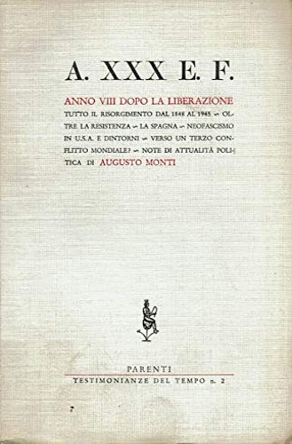 A. XXX E.F. Anno VIII dopo la Liberazione.