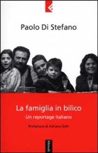9788807170584-La famiglia in bilico. Un reportage italiano.
