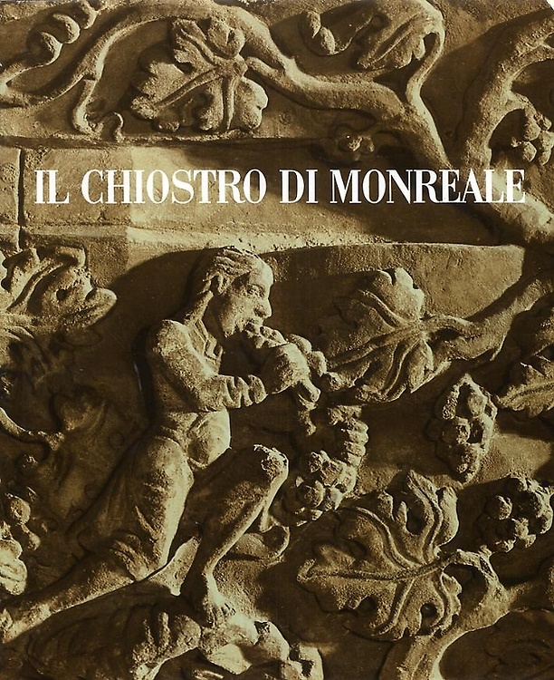 Il Chiostro di Monreale e la scultura romanica in Sicilia.